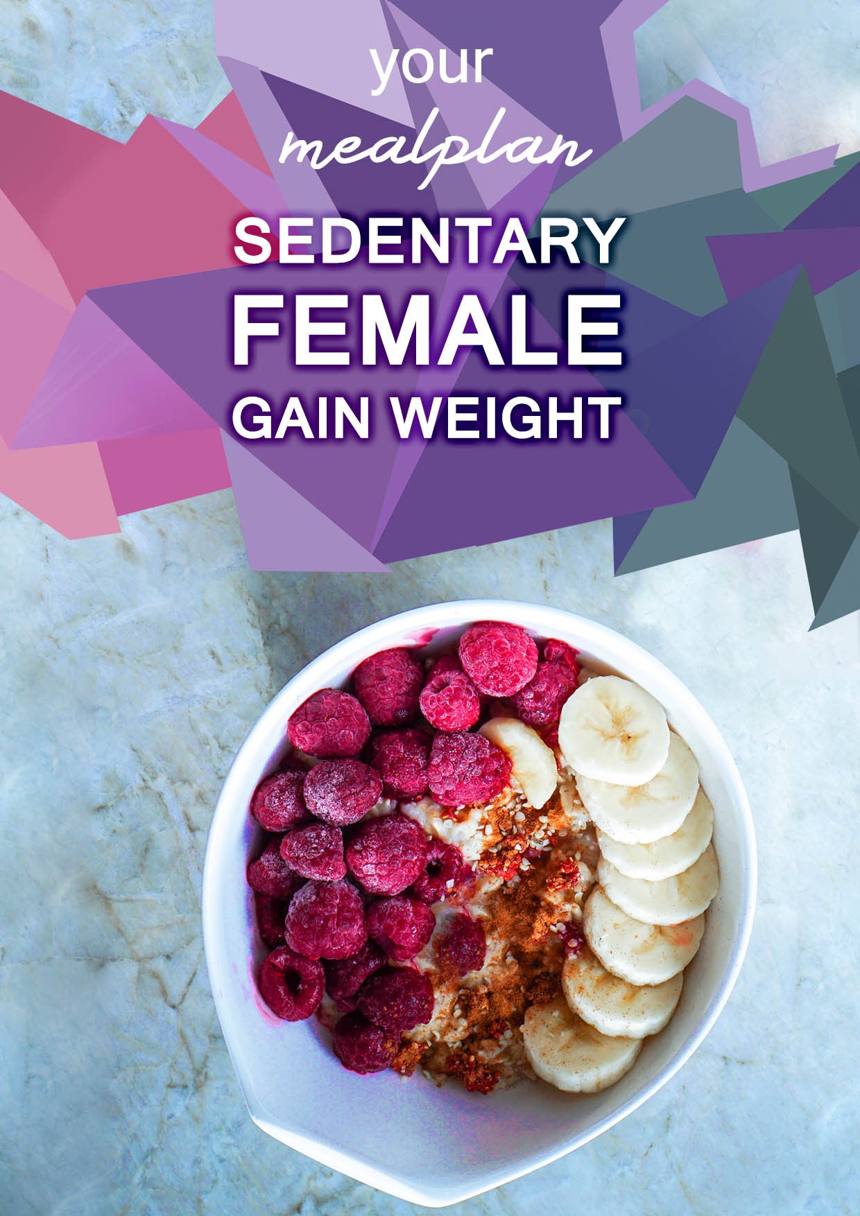 Sedentary Female - Gain Weight